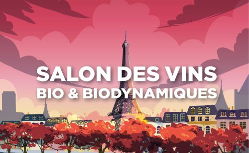Le nouveau salon des vins bio & biodynamiques à Paris – 11 & 12 février 2024